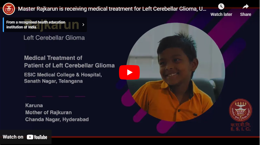 Master Rajkarun is receiving medical treatment for Left Cerebellar Glioma, Under ESI Scheme.